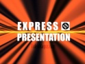 EXPRESS PRESENTATION – $20