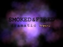 SMOKED & FIRED – MOTION – $15